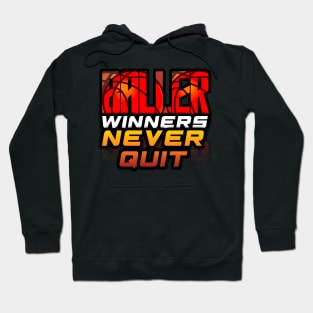 Ballers Winners Never Quit - Basketball Graphic Quote Hoodie